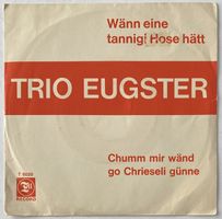 Trio Eugster, Wänn Eine Tannigi Hose Hätt (RARE VINYL!!!)