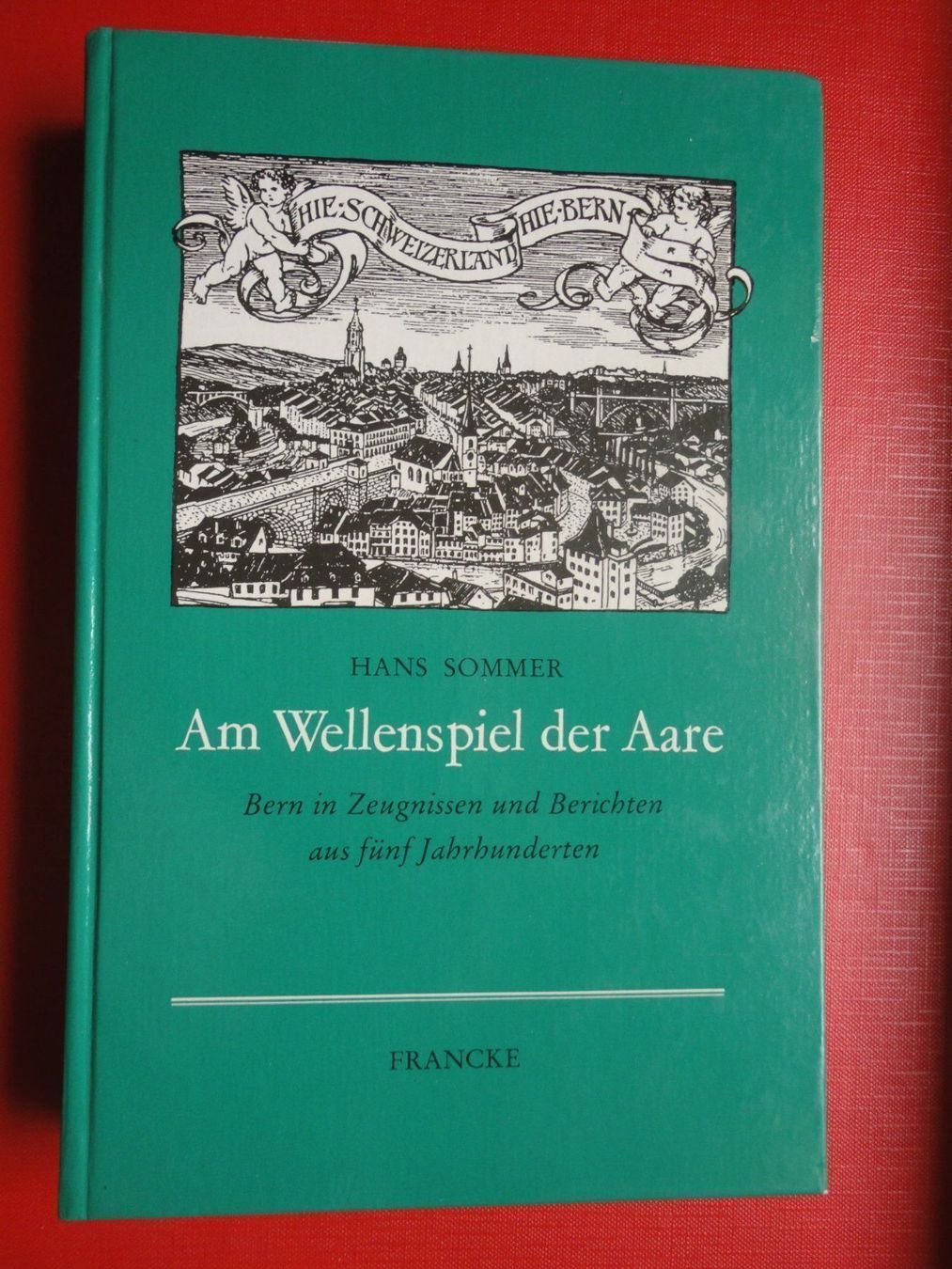Libri: BERN AM WELLENSPIEL DER AARE – Usato da Moosseedorf venduto da haro01