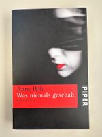 Anne Holt - Was niemals geschah Krimi