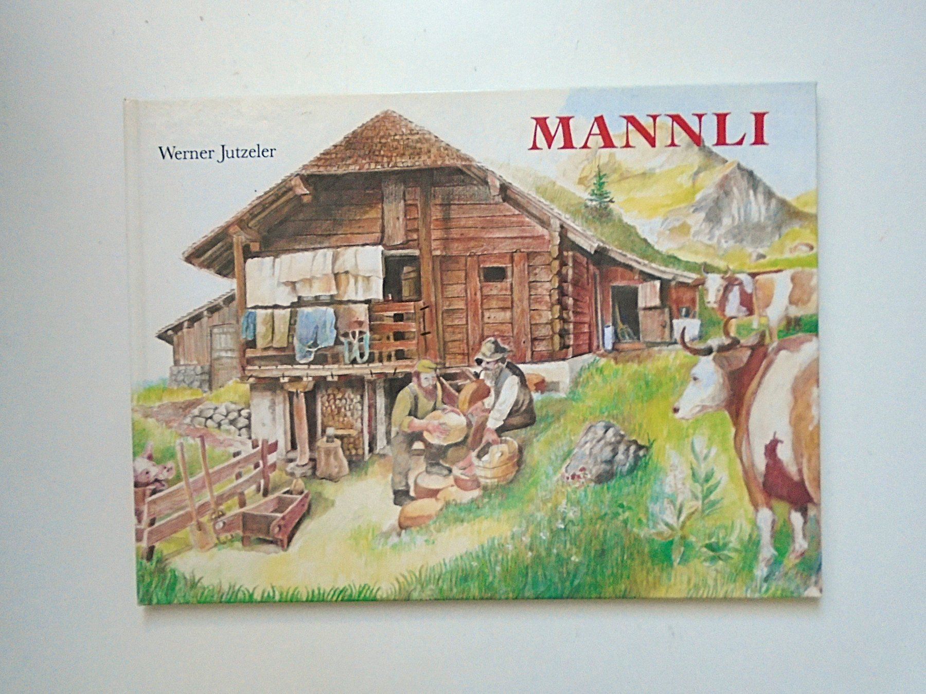 Libri: MANNLI - Berner Oberland Sage / W. Jutzeler, 1990 – Usato da Pfeffingen venduto da Elfenstein