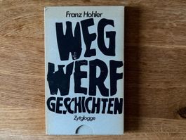 Franz Hohler, Wegwerfgeschichten