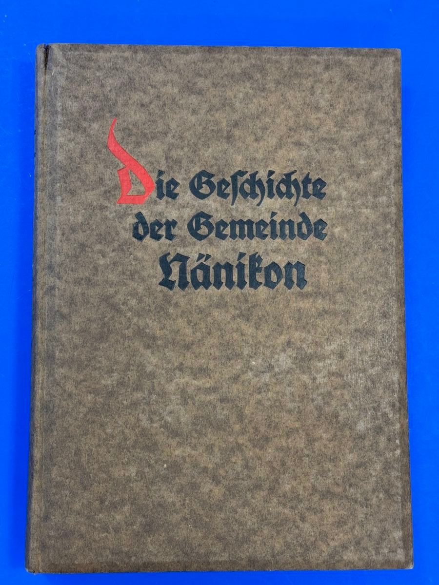 Libri: Geschichte der Gemeinde Nänikon.1922 – Usato da Adliswil venduto da buch_und_kunst
