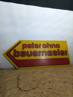 Cooles Schild "Peter Ohno Bauernmaler"