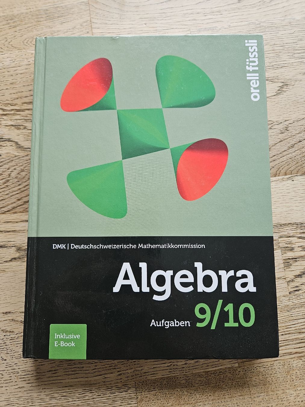 Livres: Algebra | Aufgaben 9/10 | DMK – Neuf (Voir description) à Hüntwangen par lev_pc9m