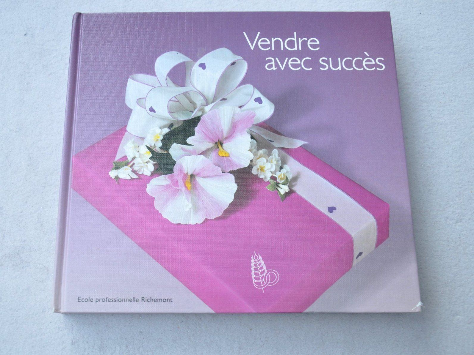 Bücher: Vendre avec succès - école professionnelle Richemont – Gebraucht aus Fully von Minouchka