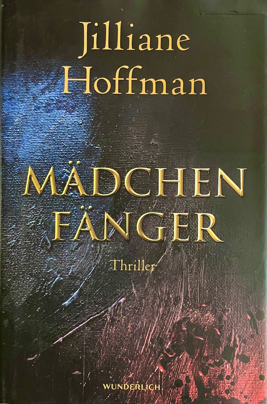 Libri: MÄDCHENFÄNGER - JILLIANE HOFFMAN - GEBUNDENE AUSGABE - NEU – Nuovo (secondo la descrizione) da Buchs AG venduto da fischli610