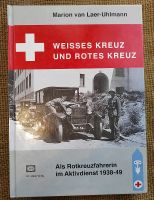 Buch Weisses Kreuz und Rotes Kreuz - Marion van Laer-Uhlmann