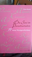 "Die Sau im Porzellanladen" - Witzige Wortgeschichten!