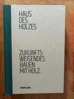 Haus des Holzes - Zukunftweisendes Bauen mit Holz