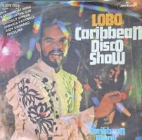 Vinyl Single Lobo - The Caribbean Disco Show (Meddley)