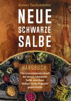 Taufertshöfer Rainer - Neue schwarze Salbe (geb) / Ratgeber