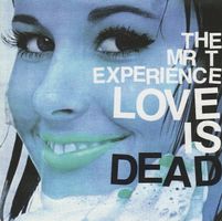 The Mr. T Experience – Love Is Dead - Vergriffen! - c