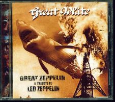 Great White – Great Zeppelin (A Tribute To Led Zeppelin)