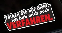 Sticker - folgen Sie mir nicht, ich habe mich auch verfahren