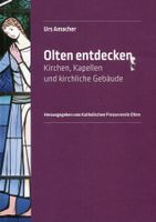 Olten, Kirchen, Kapellen, kirchliche Gebäude
