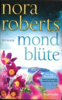 Nora Roberts: Mondblüte