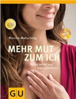 Mehr Mut zum Ich :  Sei du selbst und lebe glücklicher +DVD