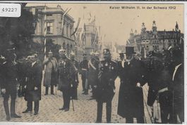 Kaiser Willhelm II. in der Schweiz 1912