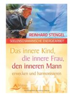 Das innere Kind, die innere Frau, den inneren Mann erwecken