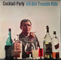 The Tremble Kids LP – Cocktail-Party Mit Den Tremble Kids