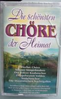 Die schönsten Chöre der Heimat / MC / Kassette
