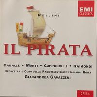 Bellini - Il Pirata (Caballé/Marti, Gavazzeni)