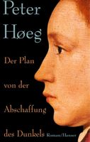 Hoeg Peter - Der Plan von der Abschaffung des Dunkels (geb)