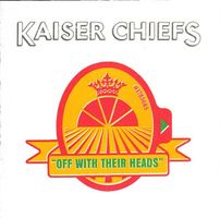 Kaiser Chiefs – Off With Their Heads