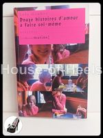 Douze histoires d’amour à faire soi-même / Lola Gruber / Les