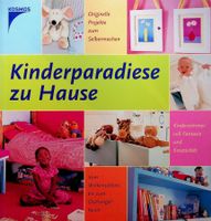 Kinderparadiese zu Hause Originelle Projekte selbermachen