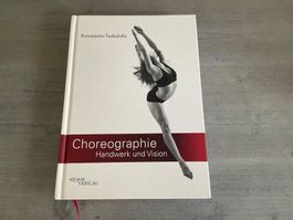 CHOREOGRAPHIE - HANDWERK UND VISION Konstantin Tsakalidis