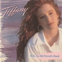 Tiffany – Hold an old friend's hand