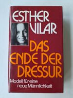 das Ende der Dressur, Esther Vilar
