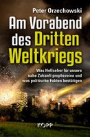 Am Vorabend des Dritten Weltkriegs - Peter Orzechowski