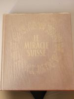 Le Miracle Suisse: Beau livre ancien sur la Suisse!