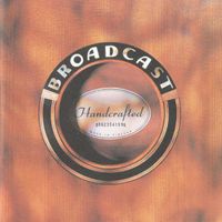Broadcast – Handcrafted