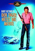 Der Tiger hetzt die Meute (1973 Burt Reynolds)