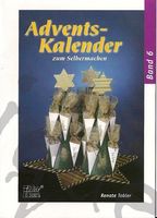 Adventskalender zum Selbermachen Band 6 (Bastelheft)