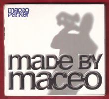 Maceo Parker - Made By Maceo (CD)