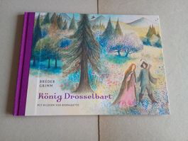 König Drosselbart - Brüder Grimm. Mit Bildern von Bernadette