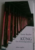 Erwin Beyeler - Küng (Eine Kriminalgeschichte    ©'2012