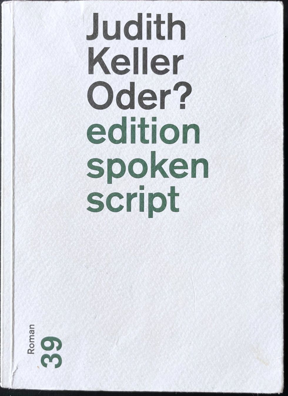 Bücher: Oder? – Judith Keller – Kurzprosa – TB – gut gelesen – Gebraucht aus Bern von frank.j.webb