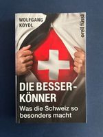 Die Besserkönner, W. Koydl, Was die Schweiz  besonders macht