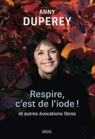Respire, c'est de l'iode ! et autres évocations libres