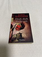 Karin Slaughter - Dreh dich nicht um. Thriller- Roman top!