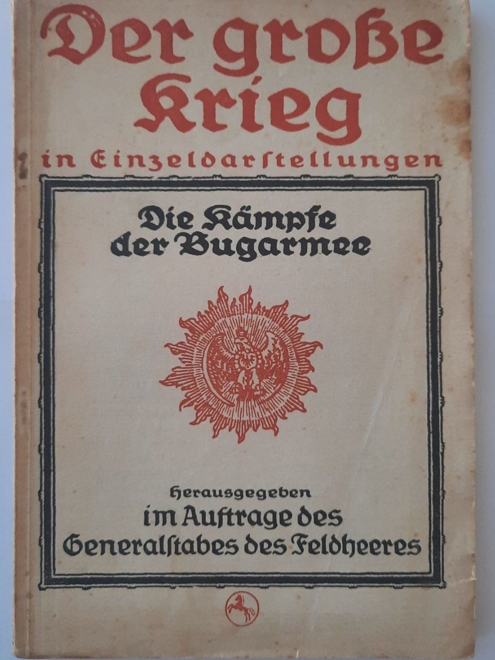 Libri: Kämpfe der Bugarmee, Der Grosse Krieg in Einzeldarstellungen – Usato da Stäfa venduto da Turicum-Verlag