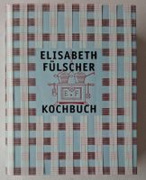 Neuwertig, Elisabeth Fülscher Kochbuch – Bewährte Rezepte