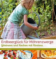 Erdbeerglück für Möhrenzwerge