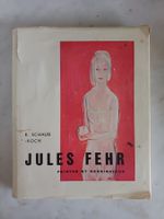 JULES FEHR (1890-1971) Pentre Suisse Schweizer Maler 1966