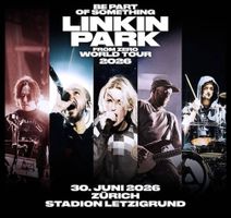 LINKIN PARK - From Zero World Tour 2026 - 30.06.2026 Zürich
